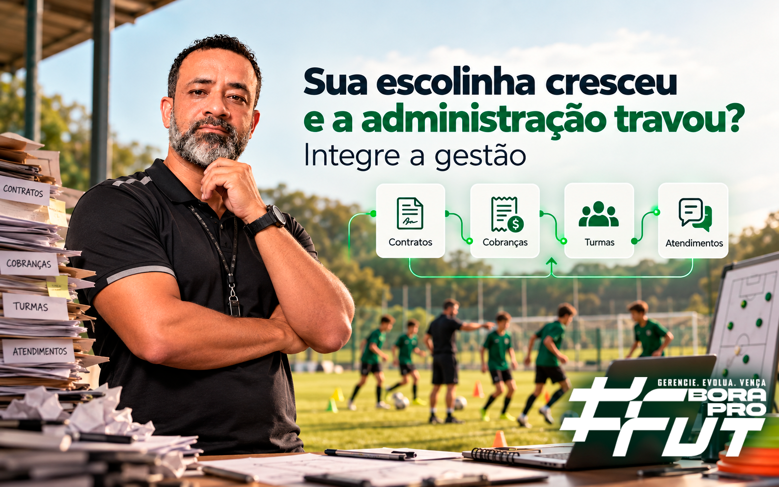 Sua escolinha cresceu e a administração travou? Integre a gestão