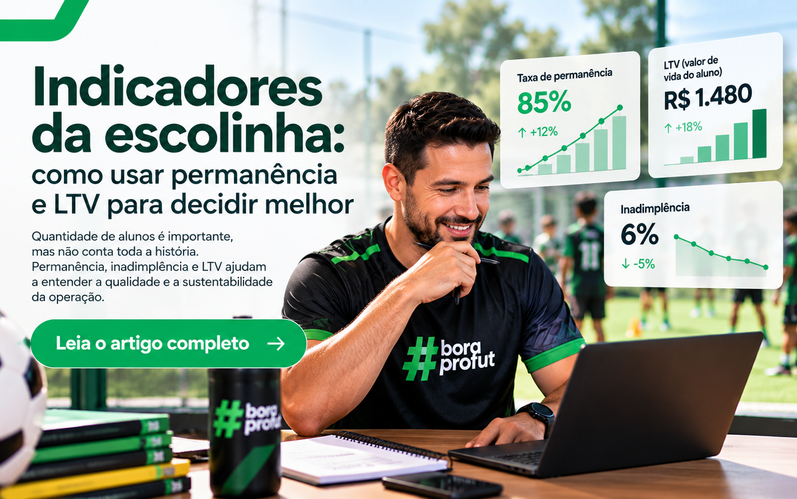 Indicadores da escolinha: como usar permanência e LTV para decidir melhor