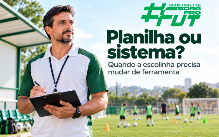 Planilha ou sistema: quando uma escolinha precisa mudar de ferramenta?